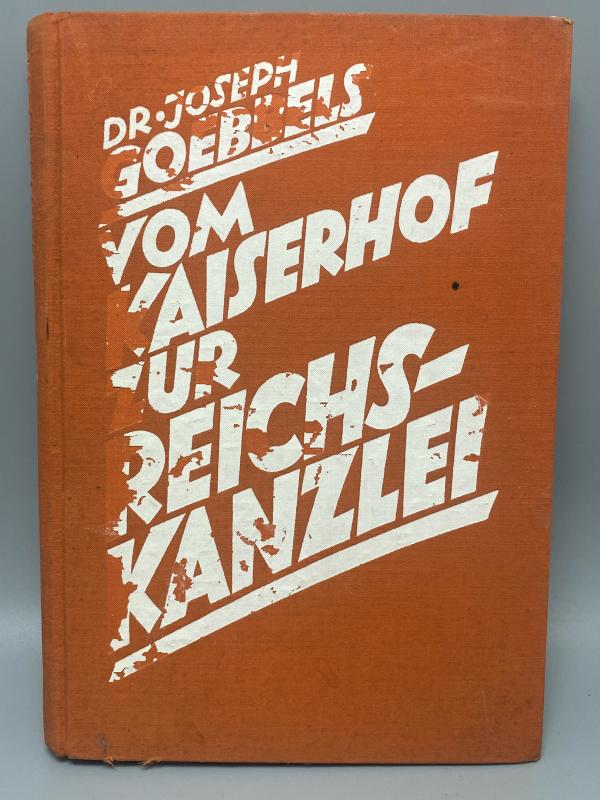 1937 Joseph Goebbels Book – Vom Kaiserhof zur Reichskanzlei