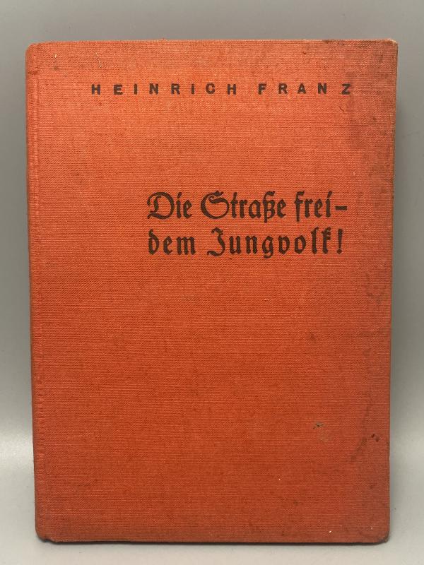 1934 Hitler Youth Book – Die Straße Frei dem Jungvolk! (Heinrich Franz)
