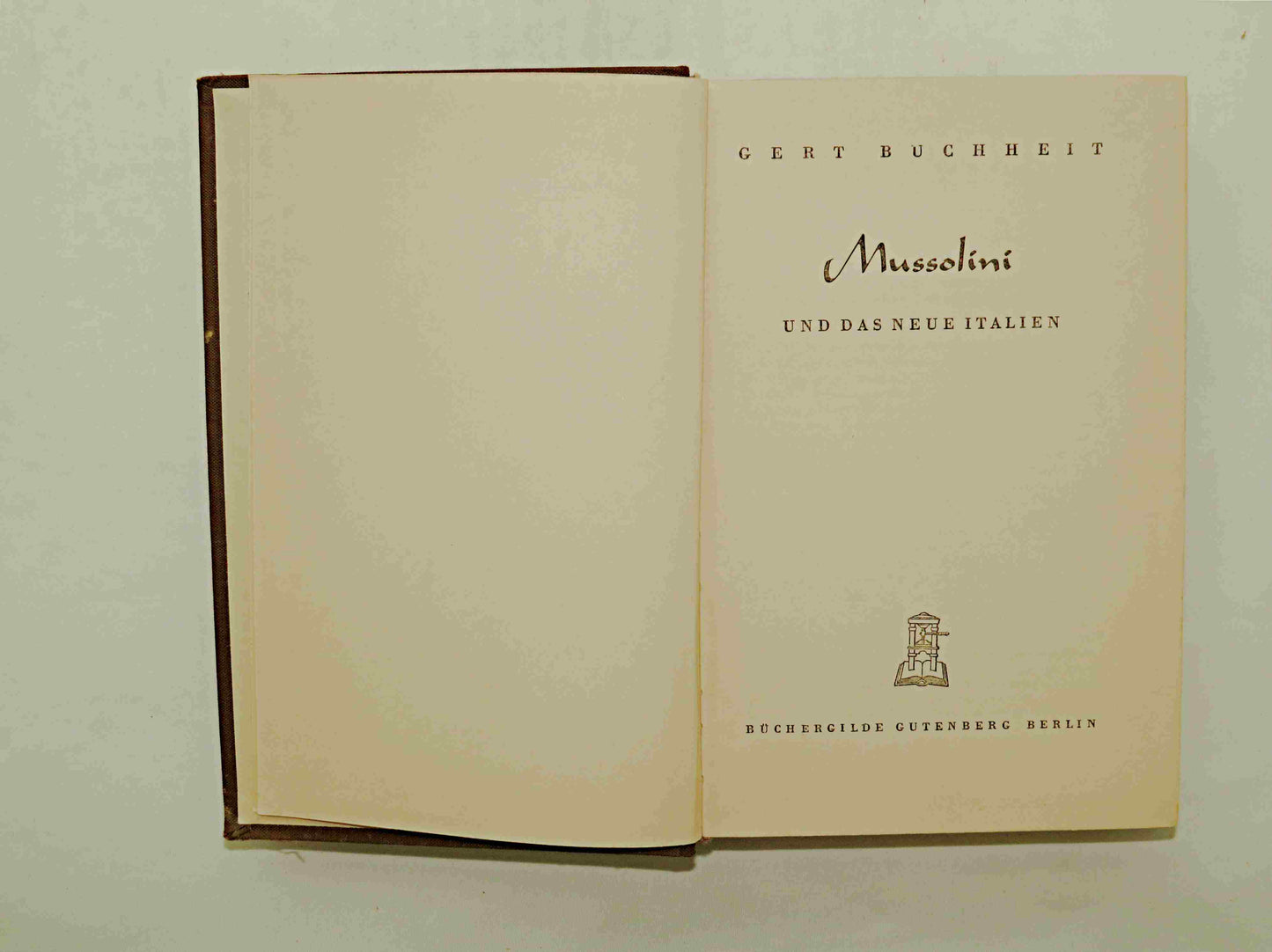 Mussolini und das neue Italien – Gert Buchheit, 1938